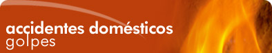 Accidentes dom&eacute;sticos: Golpes